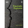 Traumatic Ruptures: Abandonment and Betrayal in the Analytic Relationship
