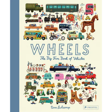 Wheels: The Big Fun Book of Vehicles