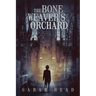 The Bone Weaver's Orchard