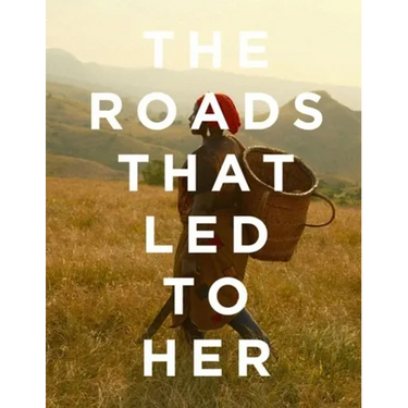 The Roads that Led to Her