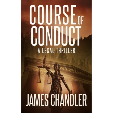 Course of Conduct: A Legal Thriller