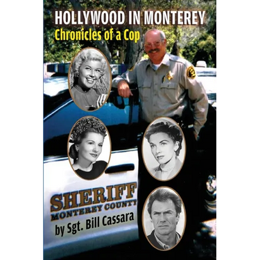 Hollywood in Monterey: Chronicles of a Cop