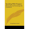 Speaking with Tongues: Historically and Psychologically Considered