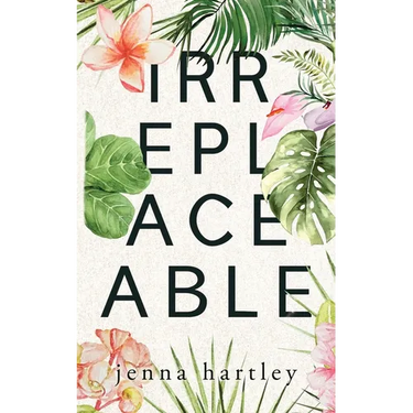 Irreplaceable