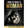 How to Treat a Woman