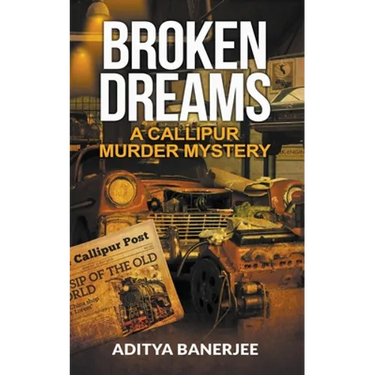 Broken Dreams: A Callipur Murder Mystery