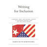 Writing for Inclusion: Literature, Race, and National Identity in Nineteenth-Century Cuba and the United States