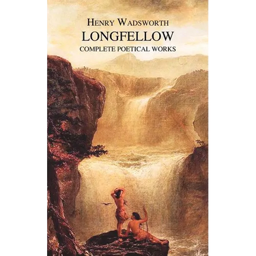 The Complete Poetical Works of Henry Wadsworth Longfellow