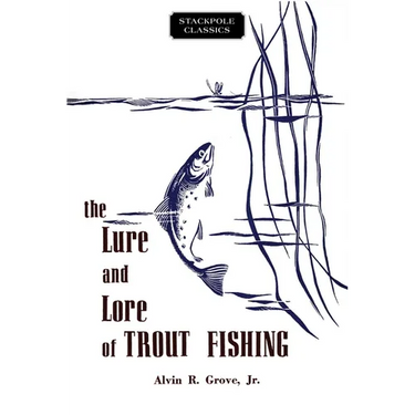 Lure and Lore of Trout Fishing