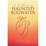 A Tincture of Haunted Bogwater