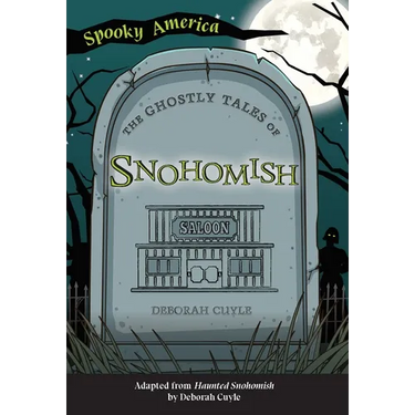 The Ghostly Tales of Snohomish