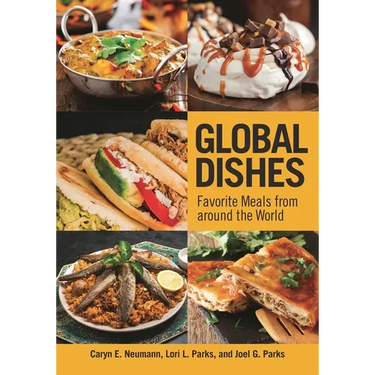 Global Dishes: Favorite Meals from around the World