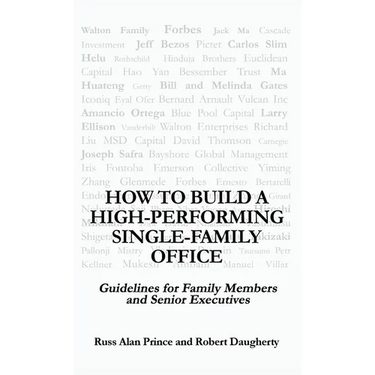 How to Build a High-Performing Single-Family Office: Guidelines for Family Members and Senior Executives