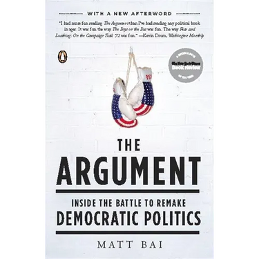 The Argument: Inside the Battle to Remake Democratic Politics