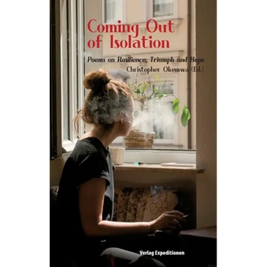 Coming Out of Isolation: Poems on Resilience, Triumph and Hope