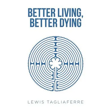 Better Living, Better Dying