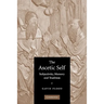 The Ascetic Self: Subjectivity, Memory and Tradition