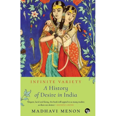 Infinite Variety: A History of Desire in India
