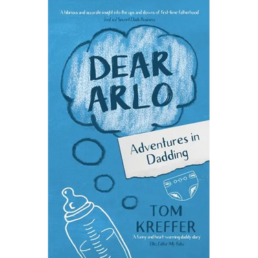 Dear Arlo: Adventures in Dadding