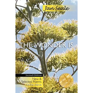 The Wonder Is, New and Selected Poems 1974-2012