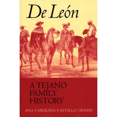 de León, a Tejano Family History