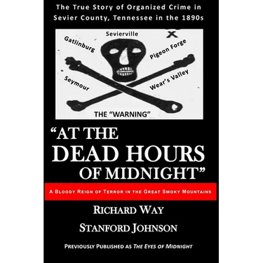 At the Dead Hours of Midnight: A Bloody Reign of Terror in the Great Smoky Mountains
