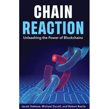 Chain Reaction: Unleashing the Power of Blockchains