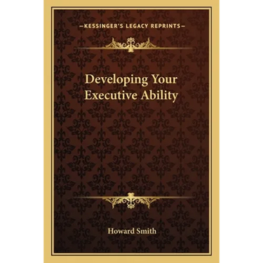 Developing Your Executive Ability