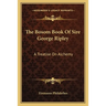 The Bosom Book Of Sire George Ripley: A Treatise On Alchemy
