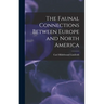 The Faunal Connections Between Europe and North America