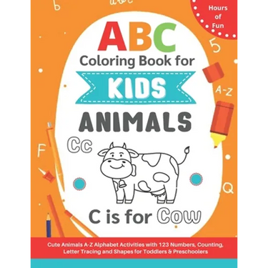 ABC Coloring Book for Kids: Cute A-Z Animals Alphabet Activities with 123 Numbers, Counting, Letter Tracing and Shapes for Toddlers & Preschoolers