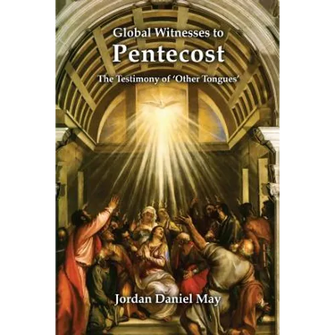 Global Witnesses to Pentecost: The Testimony of 'Other Tongues'