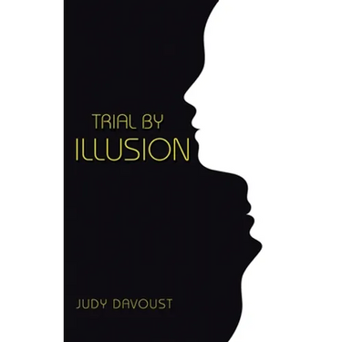 Trial by Illusion