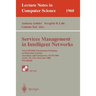 Services Management in Intelligent Networks: 11th Ifip/IEEE International Workshop on Distributed Systems: Operations and Management, Dsom 2000 Austin
