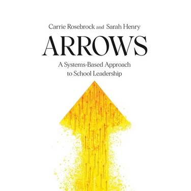 Arrows: A Systems-Based Approach to School Leadership: A Systems-Based Approach to School Leadership: a Systems-Based Approach to School Leadership