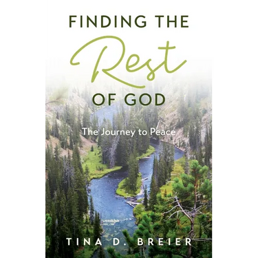 Finding the Rest of God: The Journey to Peace