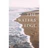 The Waters Edge