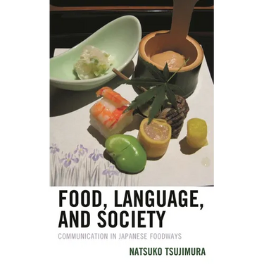 Food, Language, and Society: Communication in Japanese Foodways