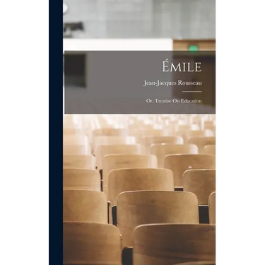 Émile: Or, Treatise On Education