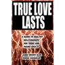 True Love Lasts: A guide to healthy relationships for teens and young adults