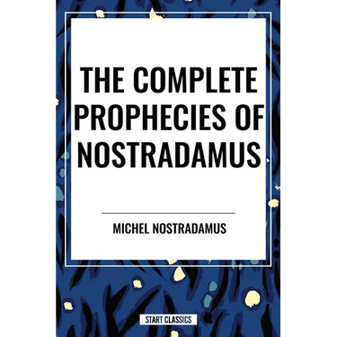 Complete Prophecies of Nostradamus