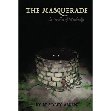 The Masquerade: The Troubles of Westbridge