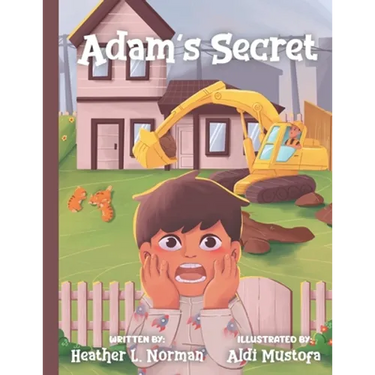 Adam's Secret: A Children Picture Story Book About Hiding Secrets From Parents: Suitable For Young Readers Ages 6-8: Back To School Book Gift Idea