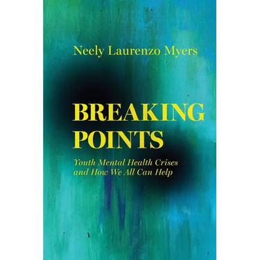 Breaking Points: Youth Mental Health Crises and How We All Can Help Volume 18
