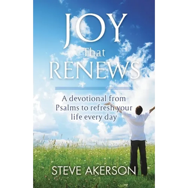 Joy That Renews: A devotional from Psalms to refresh your life every day