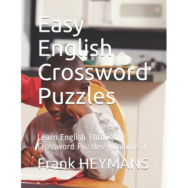 Easy English Crossword Puzzles: Learn English Through Crossword Puzzles - Volume 1