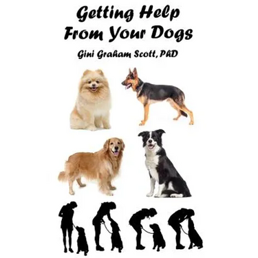 Getting Help from Your Dogs: How to Gain Insights, Advice, and Power Using the Dog Type System