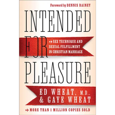 Intended for Pleasure: Sex Technique and Sexual Fulfillment in Christian Marriage