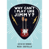 Why can't I play like Jimmy?
