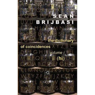 The Dictionary of Coincidences, Volume I (Hi)